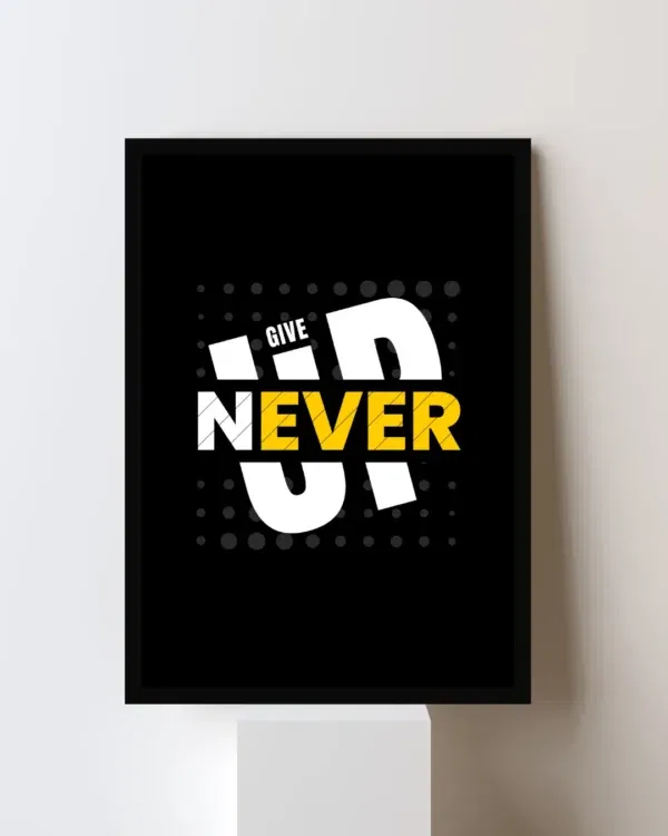 A4 Motivational Wall Frame – "Never Give Up" Inspirational Quote Art Print for Home, Office, Study or Gym Decor